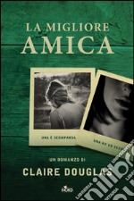 La migliore amica. E-book. Formato EPUB