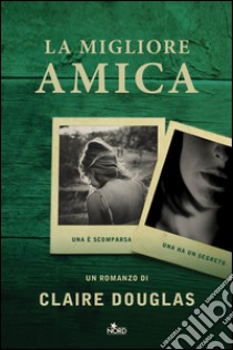 La Migliore Amica E Book Formato Pdf Claire Douglas Unilibro