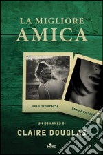 La migliore amica. E-book. Formato PDF ebook