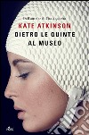 Dietro le quinte al museo. E-book. Formato PDF ebook di Kate Atkinson