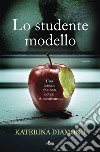 Lo studente modello. E-book. Formato EPUB ebook di Katerina Diamond