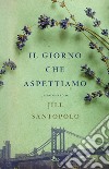 Il giorno che aspettiamo. E-book. Formato EPUB ebook