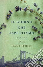 Il giorno che aspettiamo. E-book. Formato PDF ebook