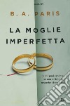 La moglie imperfetta. E-book. Formato EPUB ebook