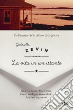 La vita in un istante. E-book. Formato EPUB ebook