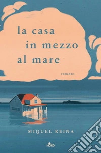 La casa in mezzo al mare. E-book. Formato EPUB ebook