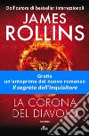 La corona del diavolo: Un'avventura della Sigma Force. E-book. Formato PDF ebook di James Rollins