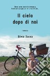 Il cielo dopo di noi. E-book. Formato EPUB ebook