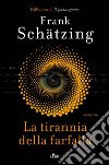 La tirannia della farfalla. E-book. Formato PDF ebook di Frank Schätzing