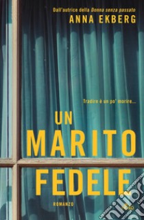 Un marito fedele. E-book. Formato PDF ebook di Anna Ekberg