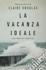 La vacanza ideale. E-book. Formato EPUB