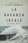 La vacanza ideale. E-book. Formato EPUB ebook