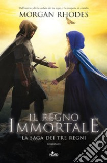 Il regno immortale. E-book. Formato EPUB ebook di Morgan Rhodes