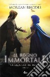 Il regno immortale. E-book. Formato PDF ebook di Morgan Rhodes