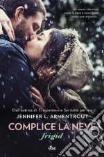 Complice la neve: Frigid. E-book. Formato EPUB ebook