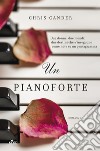 Un pianoforte. E-book. Formato EPUB ebook di Chris Cander