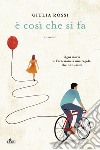 È così che si fa. E-book. Formato EPUB ebook di Giulia Rossi