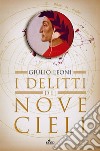 I delitti dei nove cieli: Un'indagine di Dante Alighieri. E-book. Formato EPUB ebook