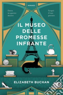 Il museo delle promesse infrante. E-book. Formato EPUB ebook di Elizabeth Buchan