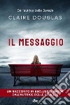 Il messaggio. E-book. Formato PDF ebook di Claire Douglas