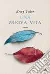 Una nuova vita. E-book. Formato EPUB ebook di Kerry Fisher