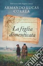 La figlia dimenticata. E-book. Formato EPUB