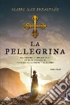 La pellegrina. E-book. Formato EPUB ebook