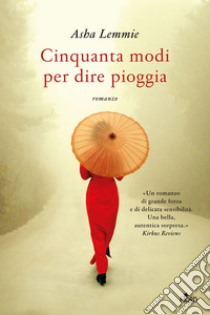 Cinquanta modi per dire pioggia. E-book. Formato EPUB ebook di Asha Lemmie