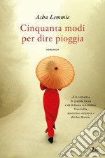 Cinquanta modi per dire pioggia. E-book. Formato EPUB ebook