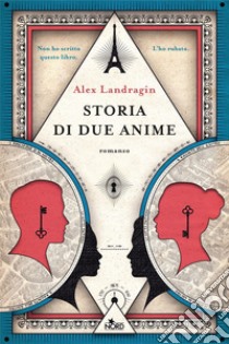 Storia di due anime. E-book. Formato EPUB ebook di Alex Landragin