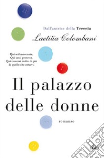 Il palazzo delle donne. E-book. Formato EPUB ebook di Laetitia Colombani