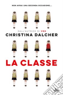 La classe. E-book. Formato PDF ebook di Christina Dalcher