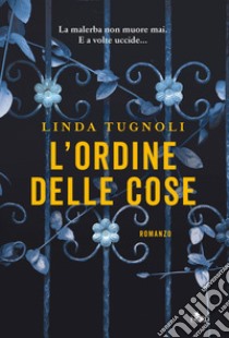 L'ordine delle cose. E-book. Formato EPUB ebook di Linda Tugnoli