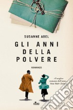 Gli anni della polvere. E-book. Formato EPUB