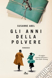 Gli anni della polvere. E-book. Formato PDF ebook di Susanne Abel