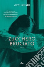 Zucchero bruciato. E-book. Formato EPUB ebook