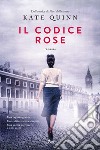 Il codice Rose. E-book. Formato EPUB ebook di Kate Quinn