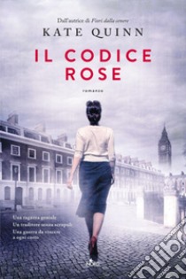 Il codice Rose. E-book. Formato PDF ebook di Kate Quinn