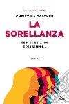 La sorellanza. E-book. Formato EPUB ebook di Christina Dalcher