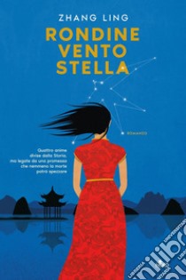 Rondine, vento, stella. E-book. Formato EPUB ebook di Ling Zhang