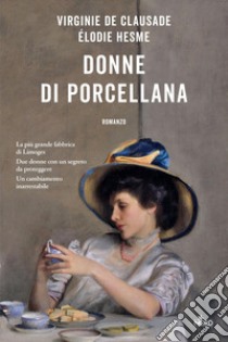 Donne di porcellana. E-book. Formato EPUB ebook di Virginie De Clausade