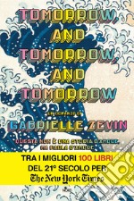 Tomorrow, and Tomorrow, and Tomorrow: [edizione italiana]. E-book. Formato EPUB ebook