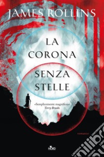 La corona senza stelle. E-book. Formato EPUB ebook di James Rollins