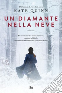 Un diamante nella neve. E-book. Formato EPUB ebook di Kate Quinn