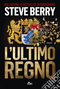 L'ultimo regno. E-book. Formato EPUB ebook di Steve Berry