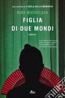 Figlia di due mondi. E-book. Formato EPUB ebook di Dido Michielsen