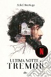 Ultima notte a Tremor. E-book. Formato EPUB ebook di Mikel Santiago