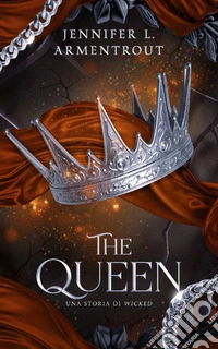 The Queen: Una storia di Wicked - 3. E-book. Formato EPUB ebook
