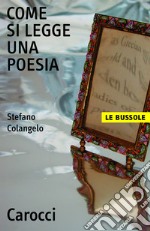 Come si legge una poesia. E-book. Formato EPUB ebook