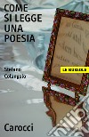 Come si legge una poesia. E-book. Formato EPUB ebook